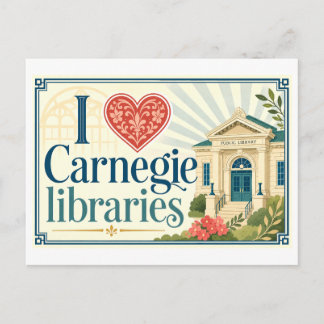 Postal "Me [Corazón] Bibliotecas Carnegie"