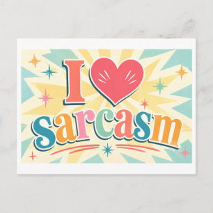 Postal "Me [Corazón] el Sarcasmo"
