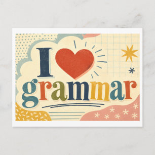 Postal "Me [Corazón] la gramática"