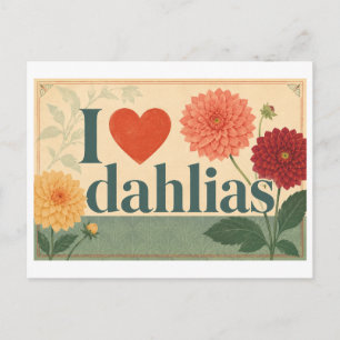 Postal "Me [Corazón] las Dahlias"