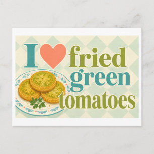 Postal "Me [Corazón] Tomates Verdes Fritos"