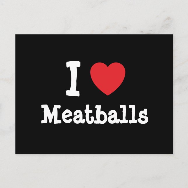 Postal Me encanta la camiseta de corazón de Meatball (Anverso)