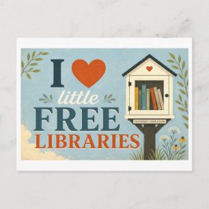 Postal "Me [encanta] las Pequeñas Bibliotecas Libres"