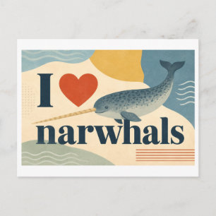 Postal "Me [encanta] los narvales"