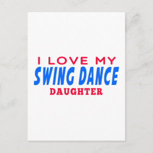 Postal Me Encanta Mi Hija De Baile De Swing