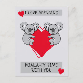 Postal Me encanta pasar tiempo Koalaty contigo
