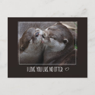 Postal Me Encanta Que Te Guste No Otter Cutter Photo