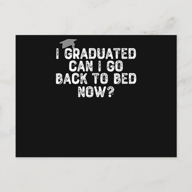 Postal Me Gradué ¿Puedo Volver A La Cama Ahora? Regalo (Anverso)