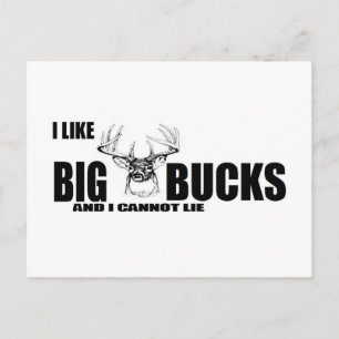 Postal ¡Me gustan los BIG Bucks y no puedo mentir!