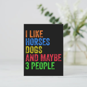 Postal Me gustan los caballos, los perros y quizás 3 pers
