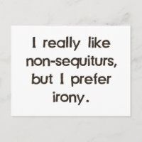 Me gustan los no sequitos pero prefiero la ironía