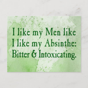 Postal Me Gustan Mis Hombres Como Me Gusta Mi Absinthe