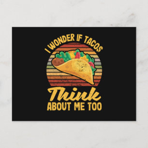 Postal Me pregunto si los tacos también piensan en mí