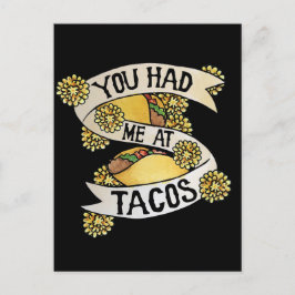 Postal Me tenías en tacos