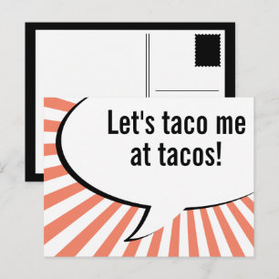 Postal me tenías en tacos