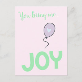 Postal Me traes Alegría - Globo Lindo