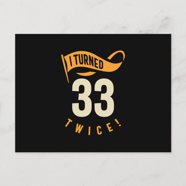 Postal ¡Me volví 33 dos veces! Cumpleaños divertido númer (Anverso)
