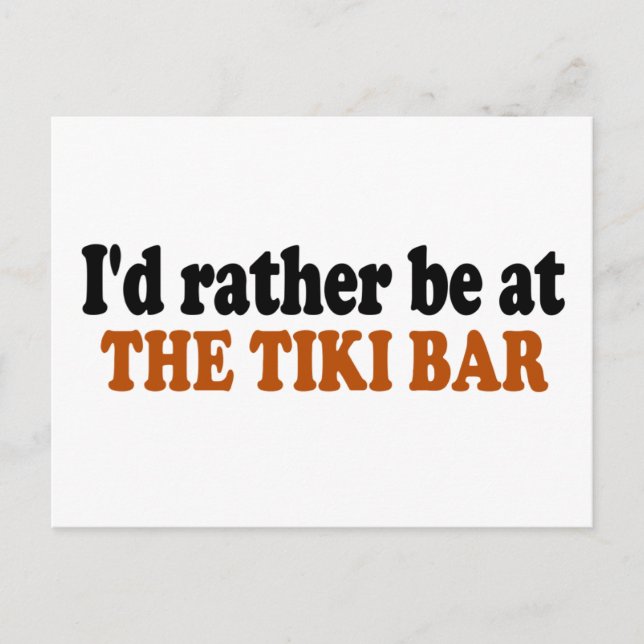 Postal Mejor Estar En El Bar De Tiki (Anverso)