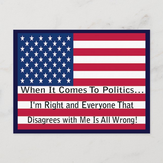 Postal Mensaje político divertido sobre tener razón (Anverso)