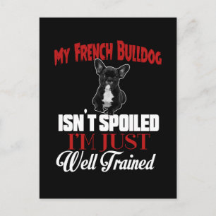 Postal Mi Bulldog Francés No Está Mimado