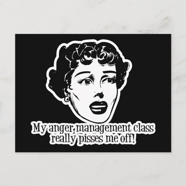 Postal ¡Mi Clase De Gestión De La Rabia Realmente Me Pisc (Anverso)