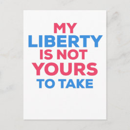 Postal Mi libertad no es tuya