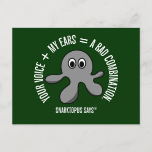 Postal Mis oídos sangran cada vez que te escucho hablar