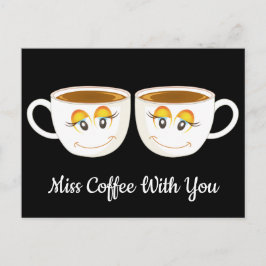 Postal Miss café contigo negro con tazas de café