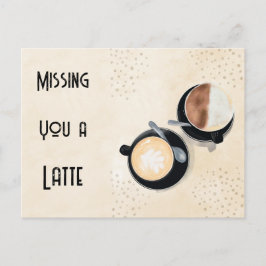 Postal Missing You A Latte Postcard