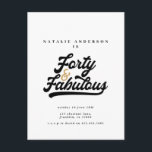 Postal Moderno 40 y fabuloso cumpleaños en blanco y negro<br><div class="desc">Moderna tipografía de cumpleaños 40 invitación de cumpleaños en blanco y negro. diseño monocromo de texto de guión retro genial. Parte de una colección.</div>