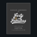 Postal Moderno 40 y fabulosos puestos de cumpleaños negro<br><div class="desc">Moderna tipografía de cumpleaños 40 invitación de cumpleaños en negro y oro. diseño monocromo de texto de guión retro genial. Parte de una colección.</div>