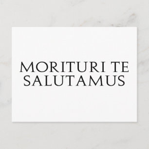 Postal Morituri Te Salutamus