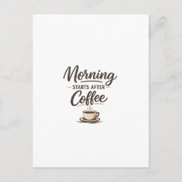 Postal Morning Starts After Coffee - Minimal Coffee