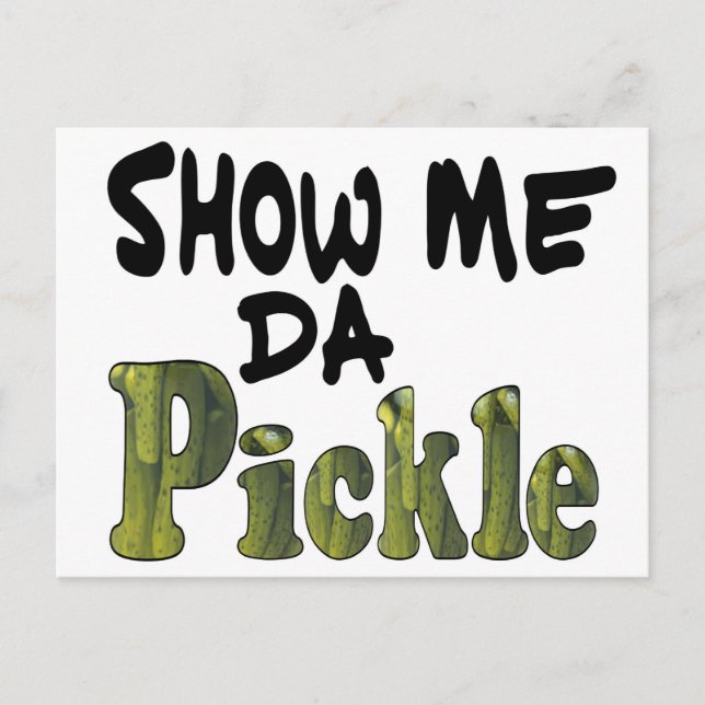 Postal Mostrar mi Da Pickle (Anverso)