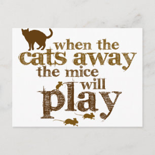 Postal motivación-cuando los gatos alejados los ratones j