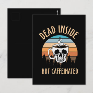 Postal Muerto por dentro pero cafeinado