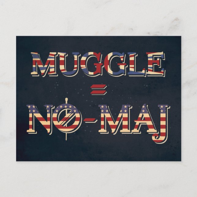 POSTAL MUGGLE™ = NO-MAJ™ (Anverso)