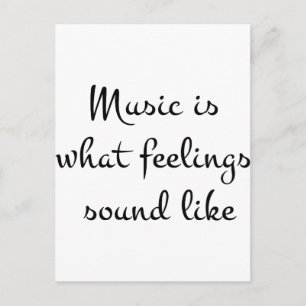 Postal musicIsWhatFeelingsSoundLike