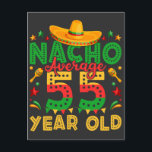 Postal Nacho Promedio de 55 Años Cinco de Mayo<br><div class="desc">Nacho Promedio de 55 Años Cinco de Mayo Cumpleaños 55 Años Divertido Diseño Gráfico Regalo Tarjeta Postal Estándar Colección Clásica.</div>