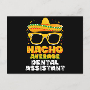 Postal Nacho Promedio de Asistente Dental Cinco De Mayo