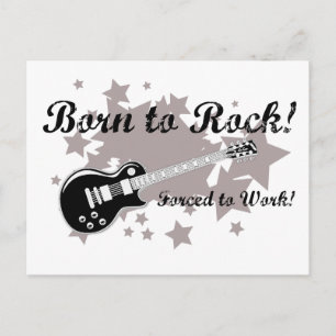 Postal Nacido en Rock... ¡Obligado a trabajar!