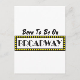 Postal Nacido para estar en Broadway