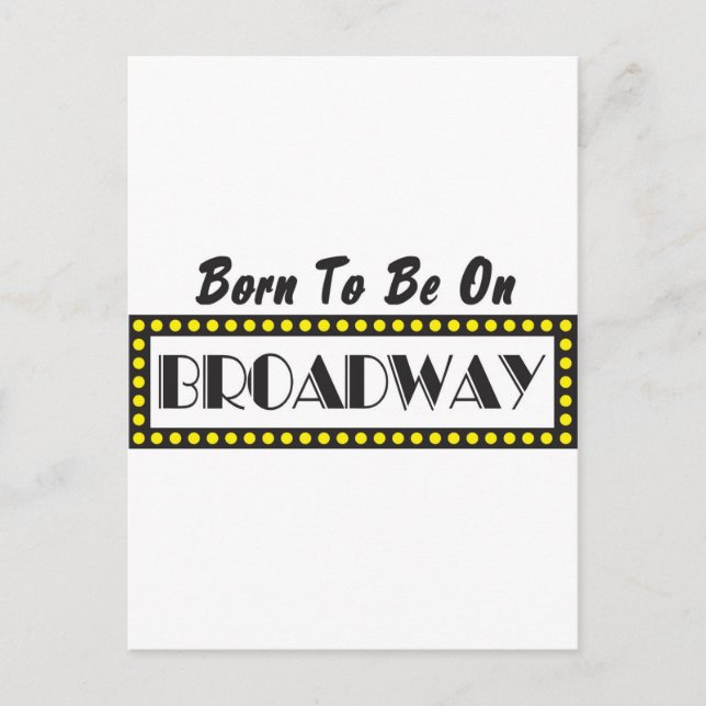 Postal Nacido para estar en Broadway (Anverso)