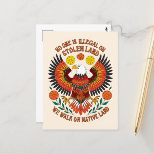 Postal Nadie es ilegal en tierras robadas