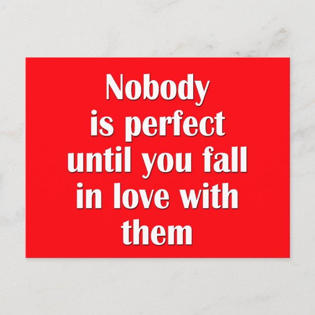 Postal Nadie es perfecto hasta que te enamores de ellos (Anverso)