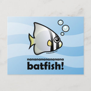 Postal nanananananana Batfish!