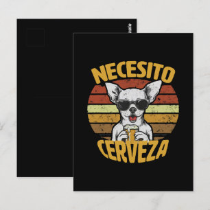 POSTAL NECESITO UNA CERVEZA DE CHIHUAHUA ADORABLE