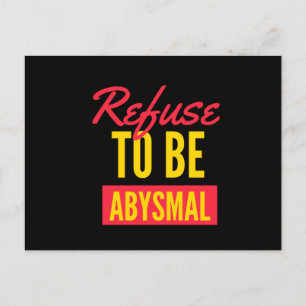 Postal Negarse a ser una cita inspiradora abismal