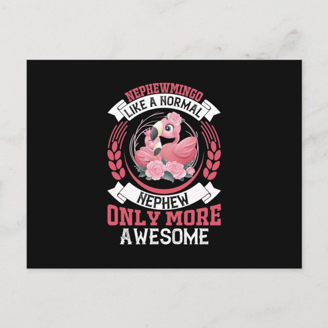 Postal Nephewmingo Like a Normal Nephew Only More Awesome (Anverso)