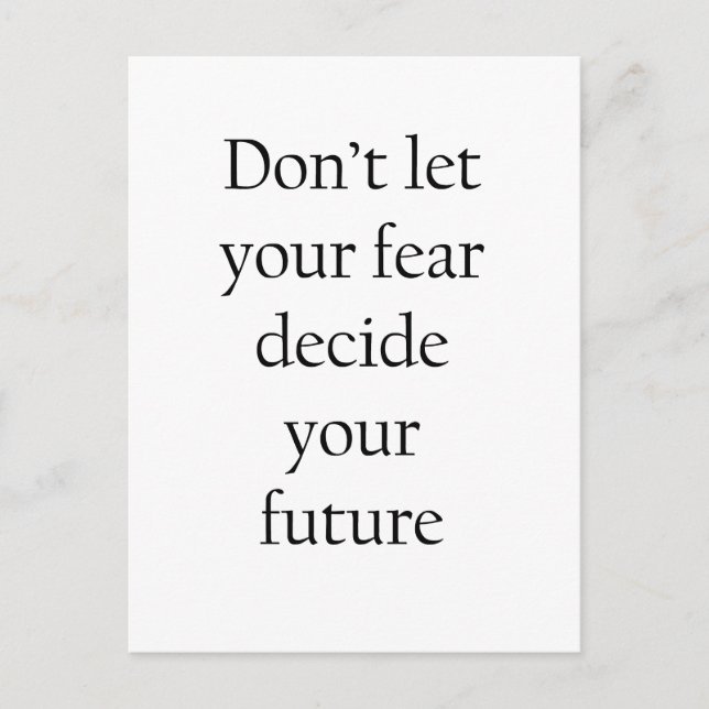 Postal No dejes que tu miedo decida tu futuro (Anverso)